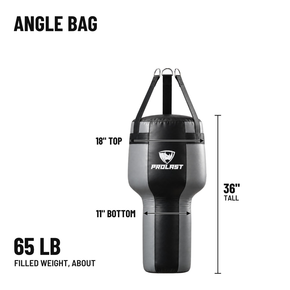 PROLAST angle heavy bag dimensions: 36 in tall, 18 in across the top and 11 in at the bottom, about 65 lb filled