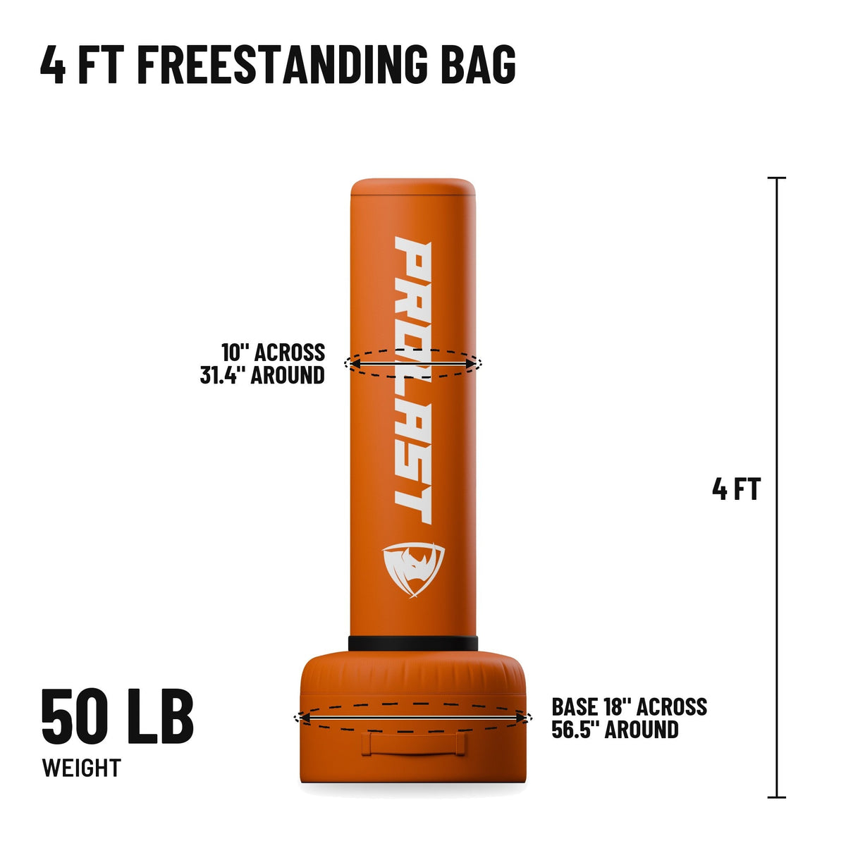 4 ft freestanding bag: 4 ft tall, bag 10 in across and 31.4 in around, base 18 in across and 56.5 in around, 50 lb