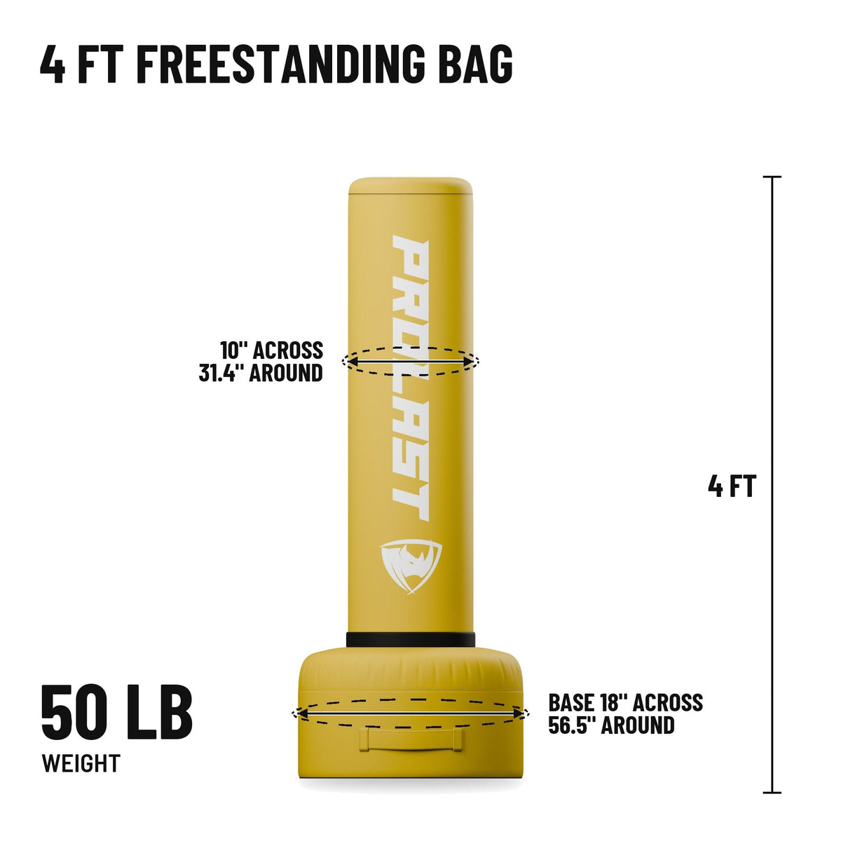 4 ft freestanding bag: 4 ft tall, bag 10 in across and 31.4 in around, base 18 in across and 56.5 in around, 50 lb