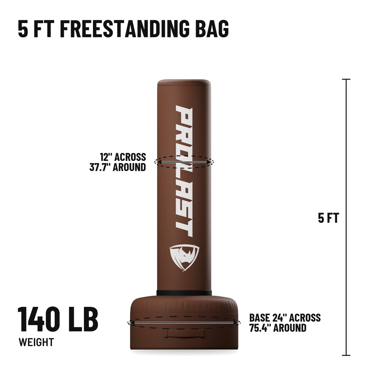 5 ft freestanding bag: 5 ft tall, bag 12 in across and 37.7 in around, base 24 in across and 75.4 in around, 140 lb