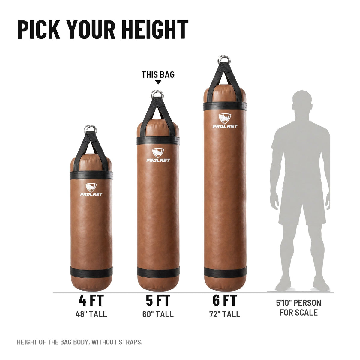Height guide: 4, 5 and 6 ft PROLAST heavy bags in brown to scale next to a 5 ft 10 in person; this bag is the 5 ft 100 lb