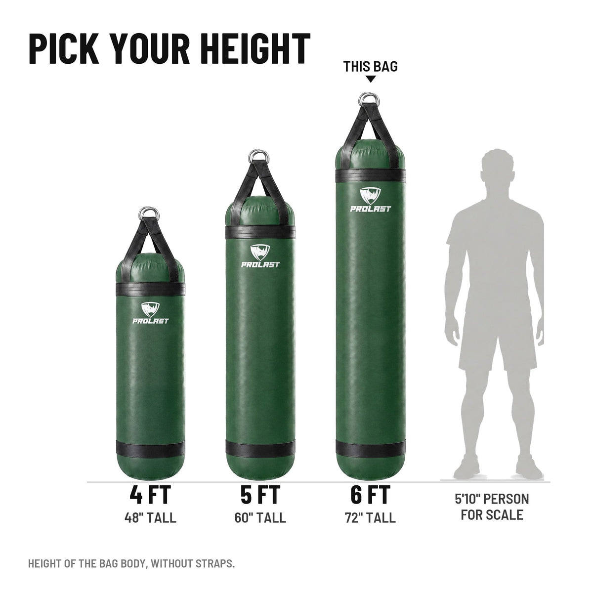 Height guide: 4, 5 and 6 ft PROLAST heavy bags in green to scale next to a 5 ft 10 in person; this bag is the 6 ft 150 lb