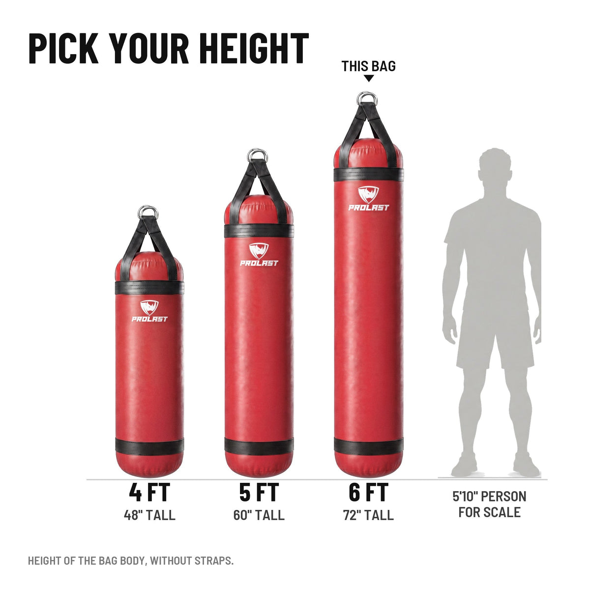 Height guide: 4, 5 and 6 ft PROLAST heavy bags in red to scale next to a 5 ft 10 in person; this bag is the 6 ft 150 lb