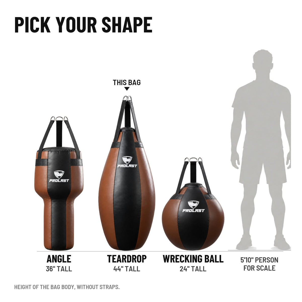 PROLAST angle, teardrop and wrecking ball bags in black and brown, to scale next to a 5 ft 10 in person
