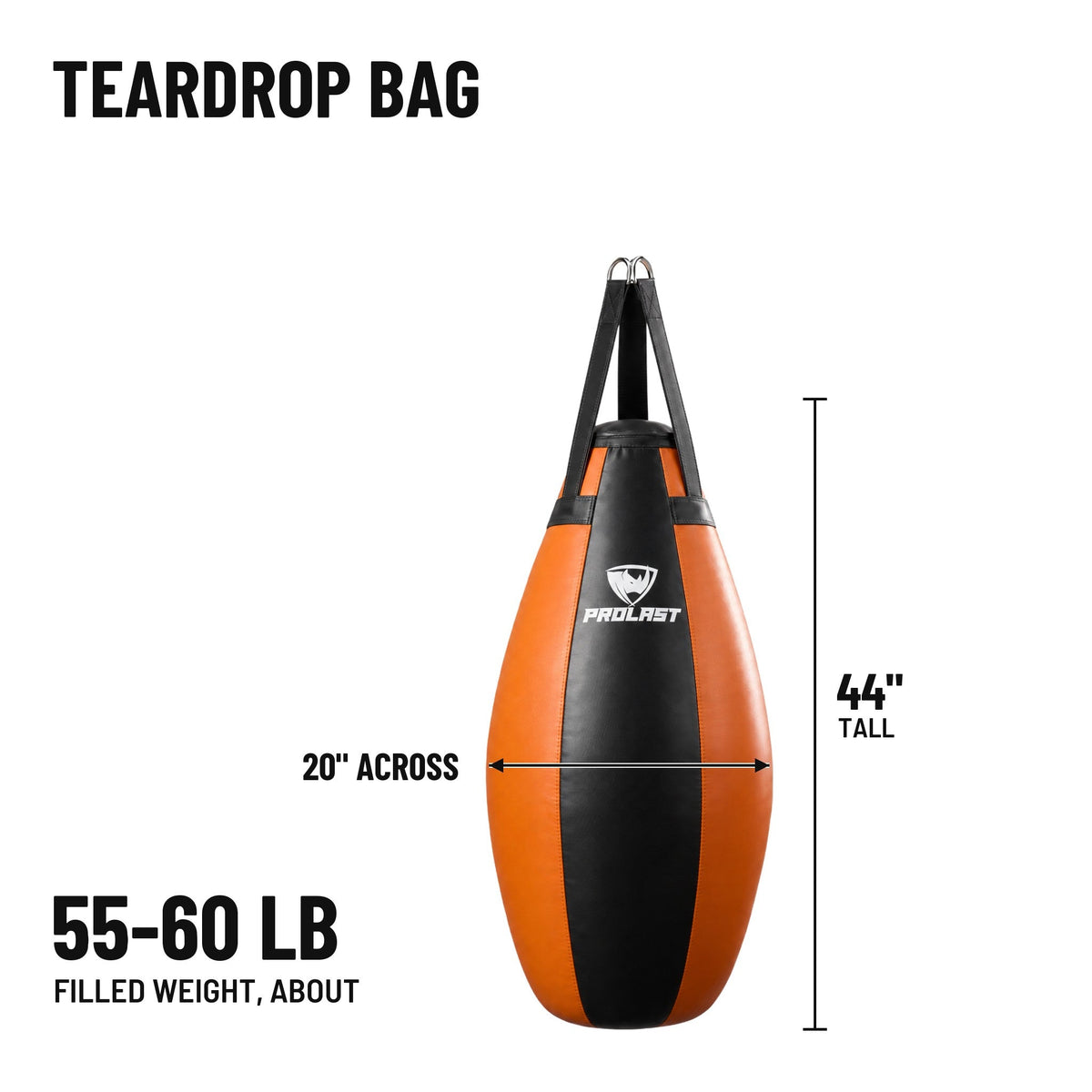 PROLAST teardrop heavy bag dimensions: 44 in tall and 20 in across, about 55 to 60 lb filled