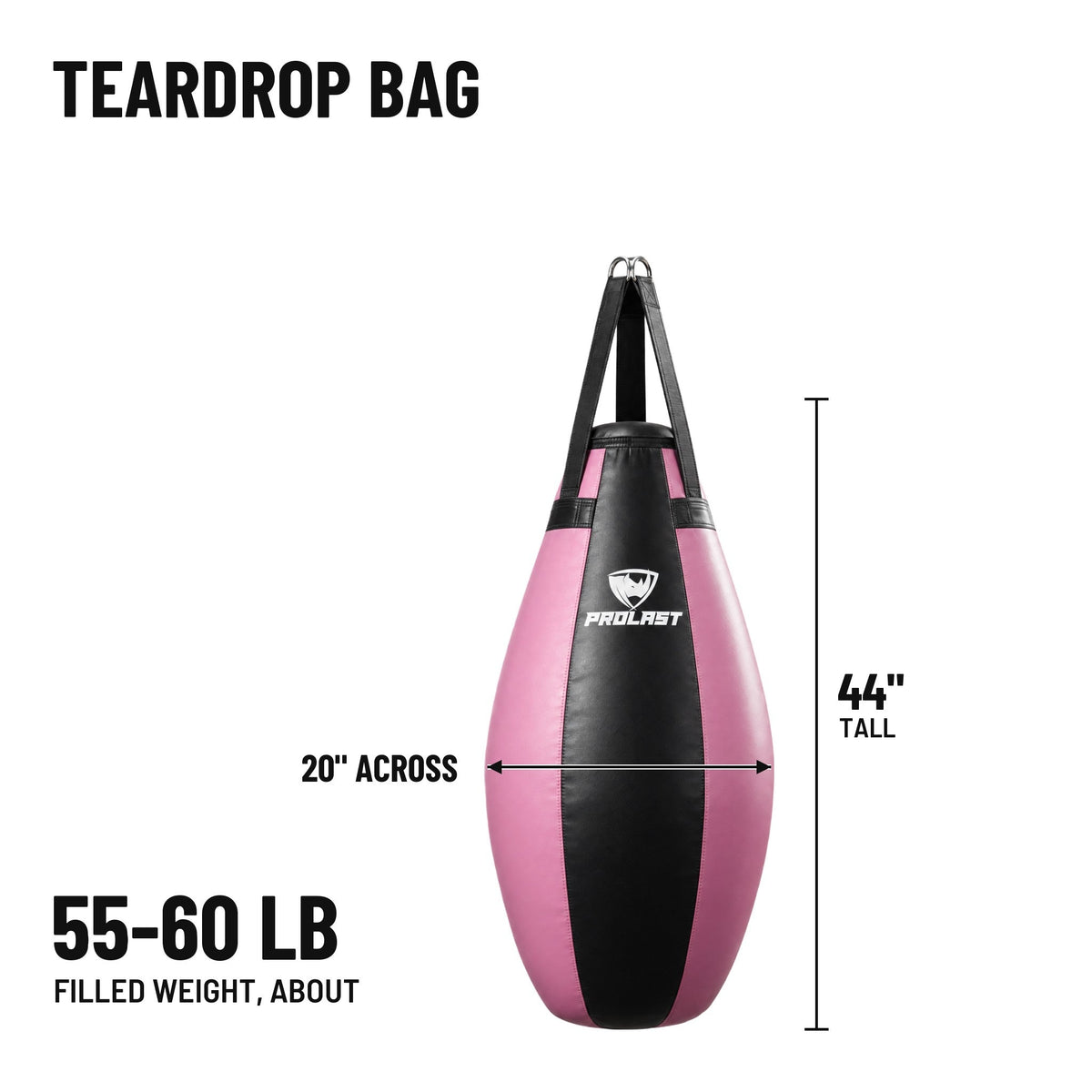 PROLAST teardrop heavy bag dimensions: 44 in tall and 20 in across, about 55 to 60 lb filled