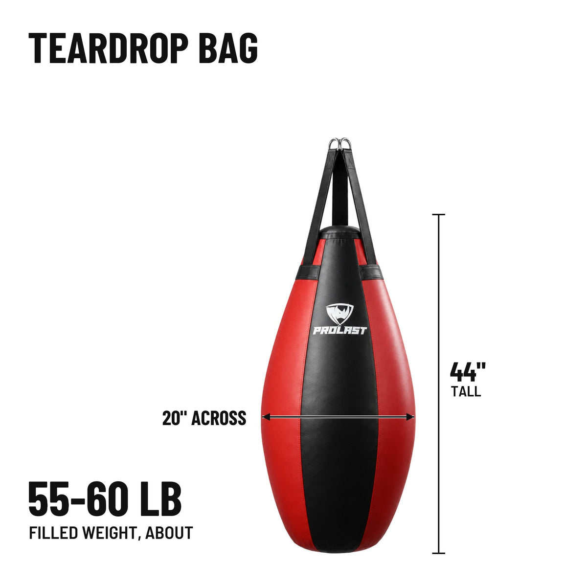 PROLAST teardrop heavy bag dimensions: 44 in tall and 20 in across, about 55 to 60 lb filled