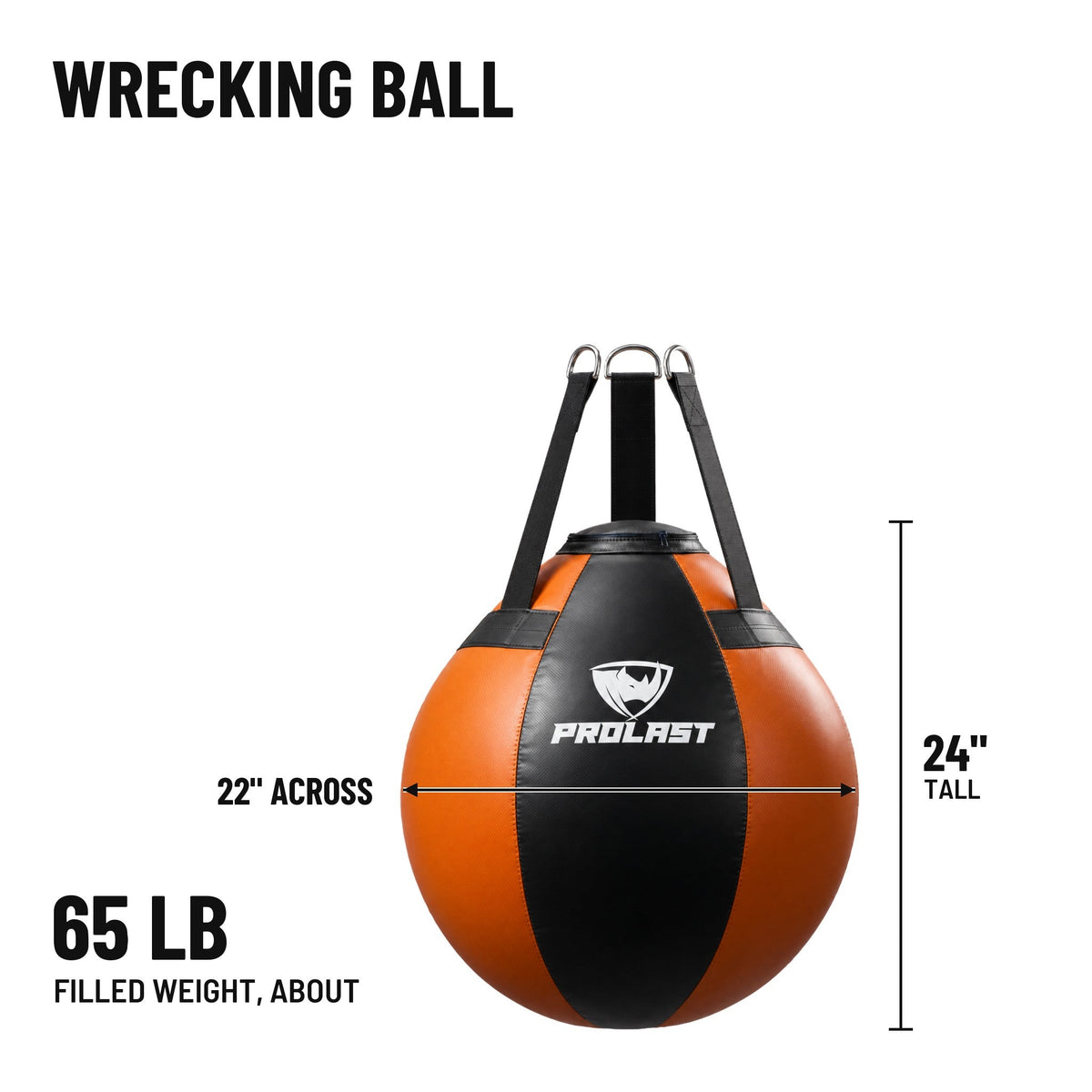 PROLAST wrecking ball heavy bag dimensions: 24 in tall and 22 in across, about 65 lb filled