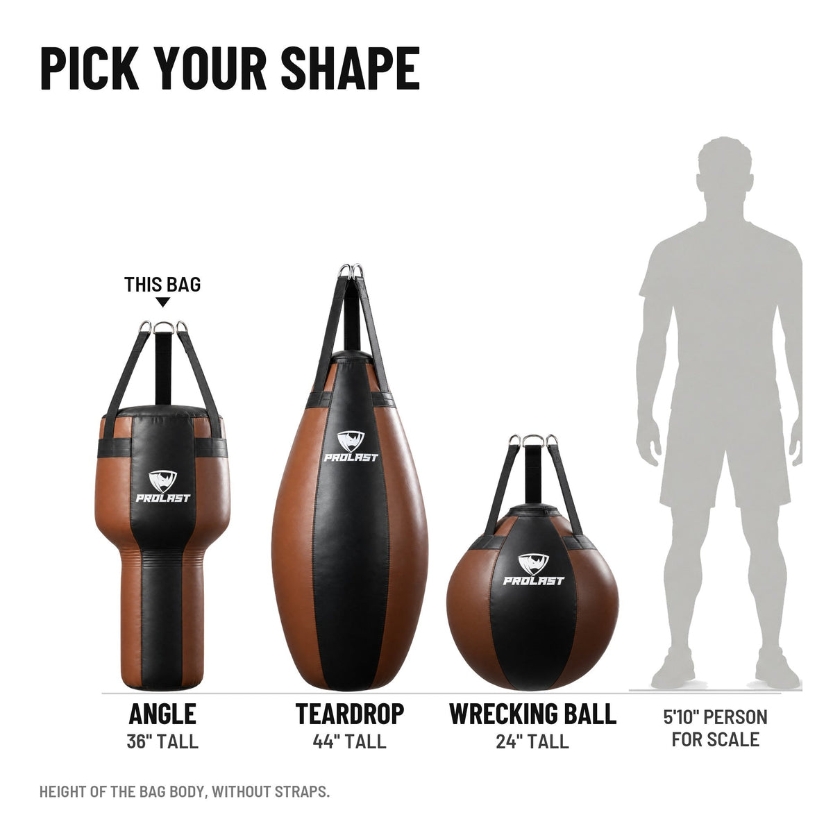 PROLAST angle, teardrop and wrecking ball bags in black and brown, to scale next to a 5 ft 10 in person