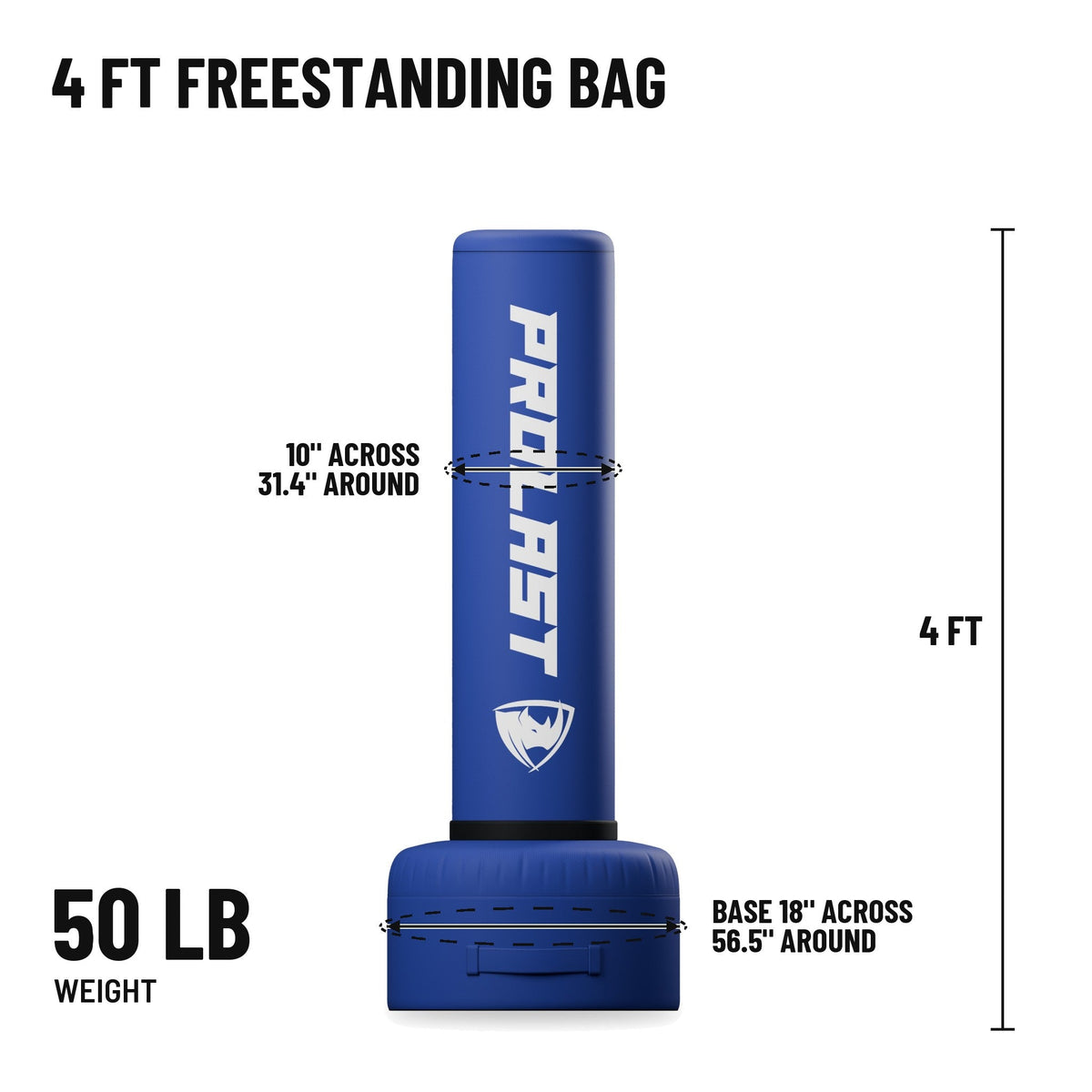 4 ft freestanding bag: 4 ft tall, bag 10 in across and 31.4 in around, base 18 in across and 56.5 in around, 50 lb