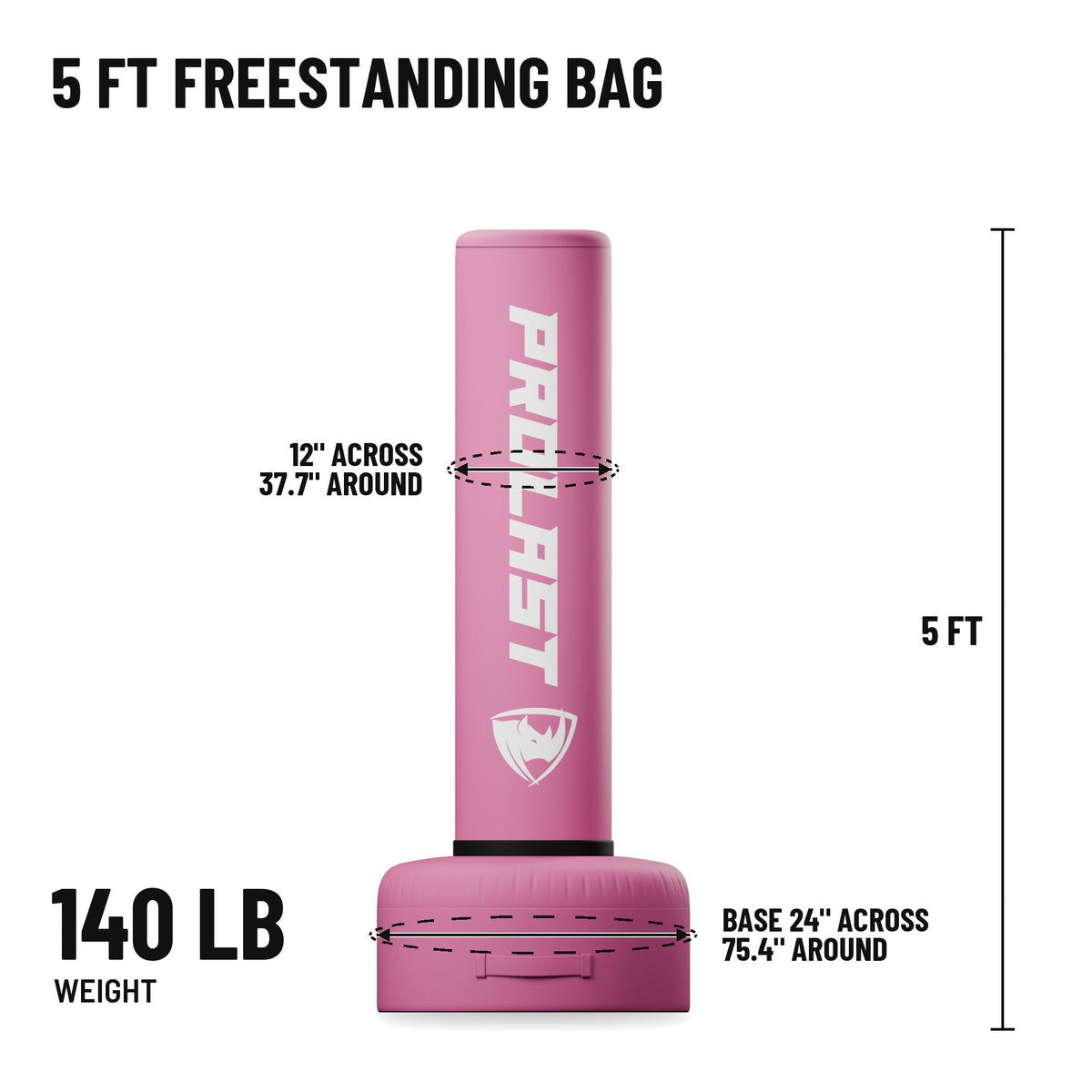 5 ft freestanding bag: 5 ft tall, bag 12 in across and 37.7 in around, base 24 in across and 75.4 in around, 140 lb