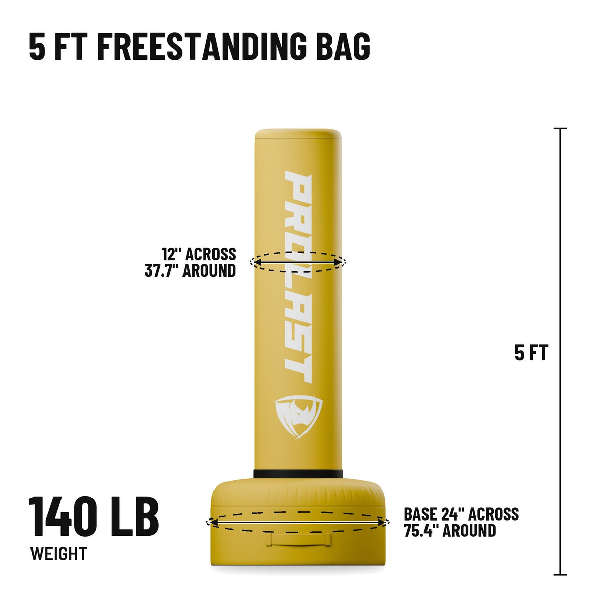 5 ft freestanding bag: 5 ft tall, bag 12 in across and 37.7 in around, base 24 in across and 75.4 in around, 140 lb