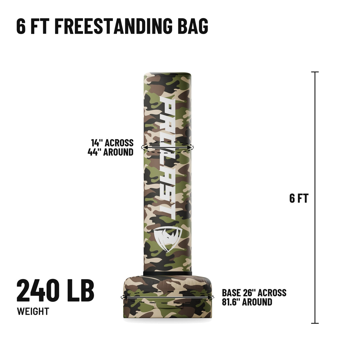 6 ft freestanding bag: 6 ft tall, bag 14 in across and 44 in around, base 26 in across and 81.6 in around, 240 lb