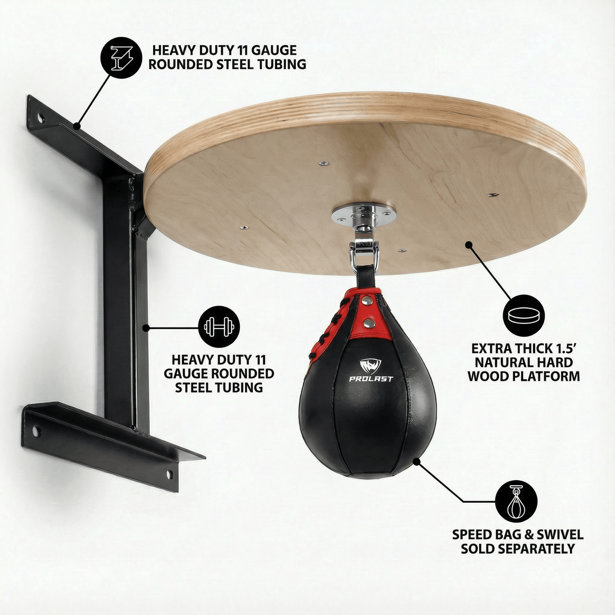 PROLAST premium speed bag platform callouts: 11 gauge rounded steel tubing, 1.5 in hardwood board, bag and swivel sold separately