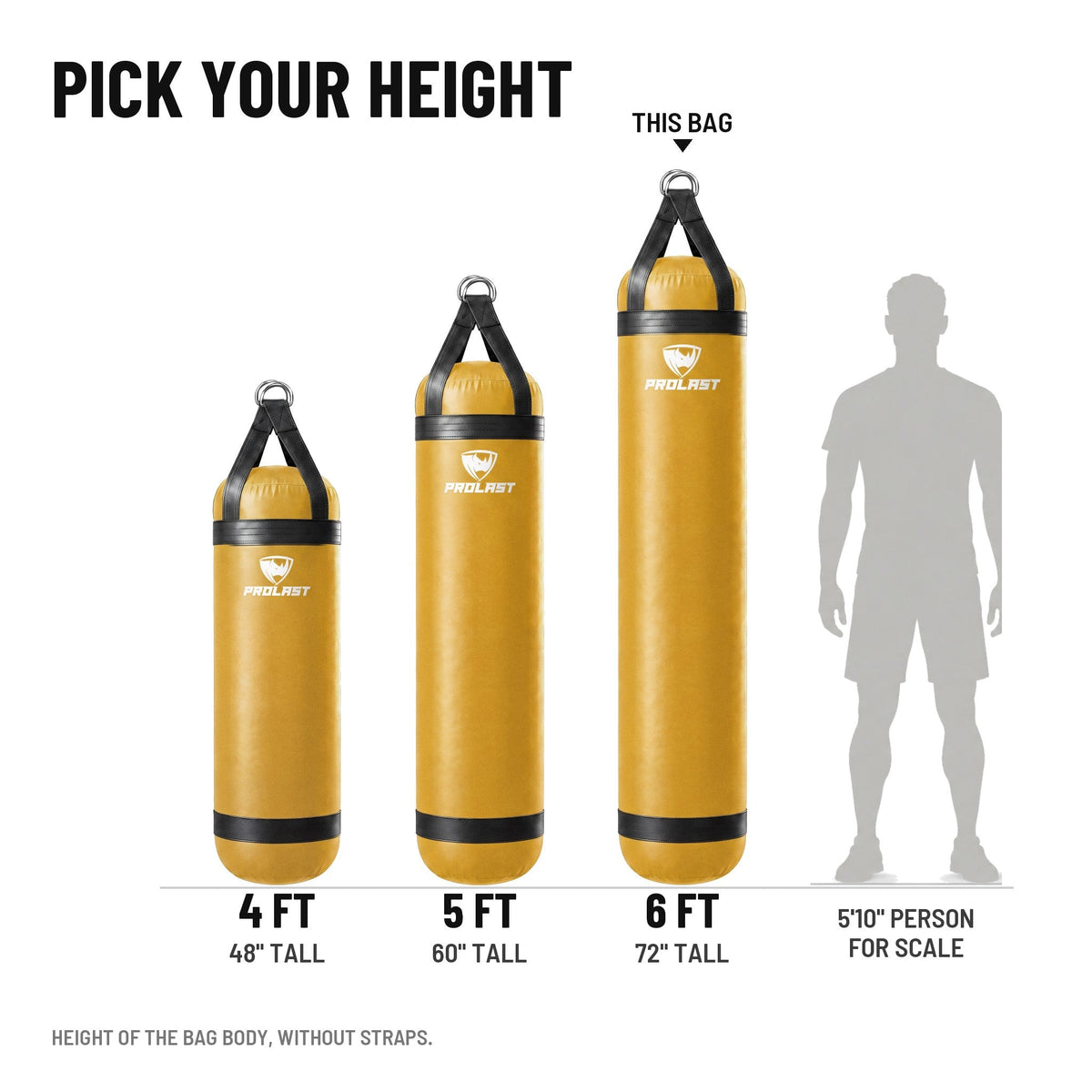 Height guide: 4, 5 and 6 ft PROLAST heavy bags in yellow to scale next to a 5 ft 10 in person; this bag is the 6 ft 150 lb