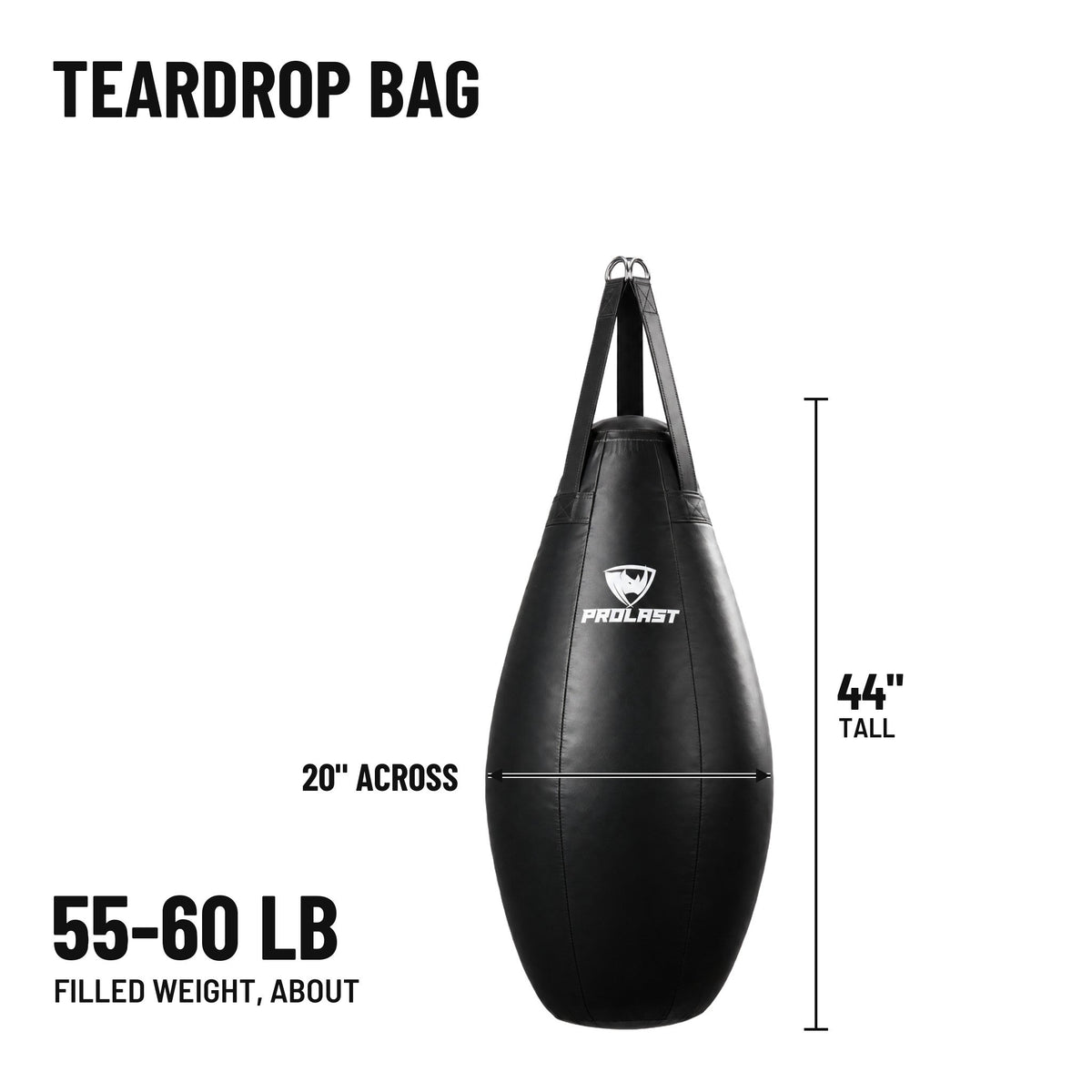 PROLAST teardrop heavy bag dimensions: 44 in tall and 20 in across, about 55 to 60 lb filled