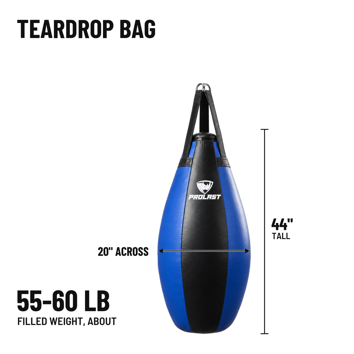 PROLAST teardrop heavy bag dimensions: 44 in tall and 20 in across, about 55 to 60 lb filled