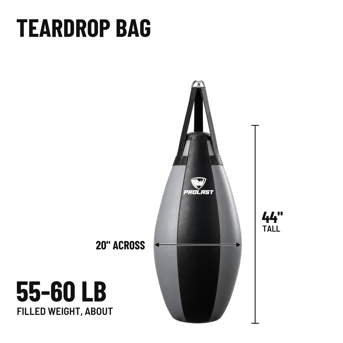 PROLAST teardrop heavy bag dimensions: 44 in tall and 20 in across, about 55 to 60 lb filled