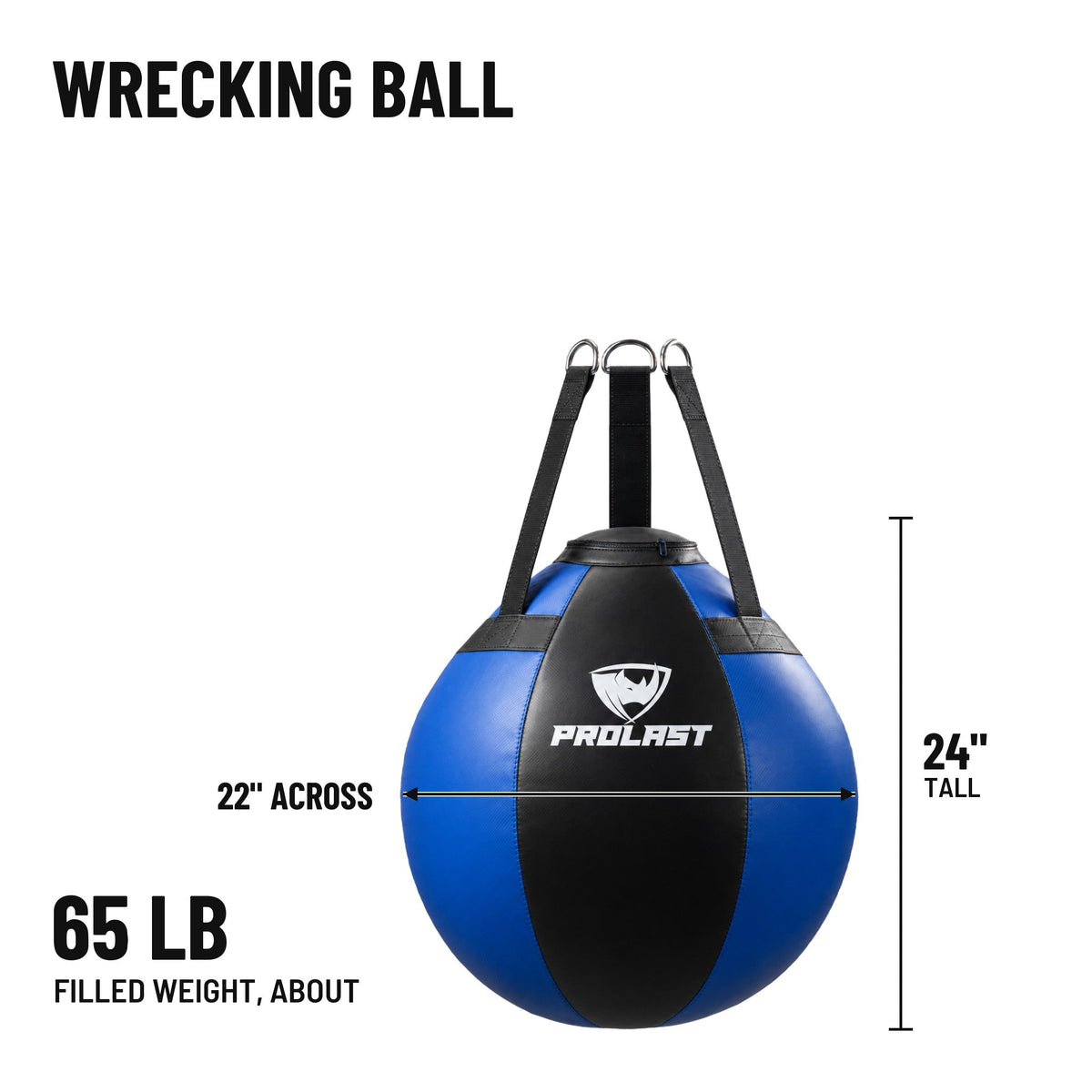 PROLAST wrecking ball heavy bag dimensions: 24 in tall and 22 in across, about 65 lb filled