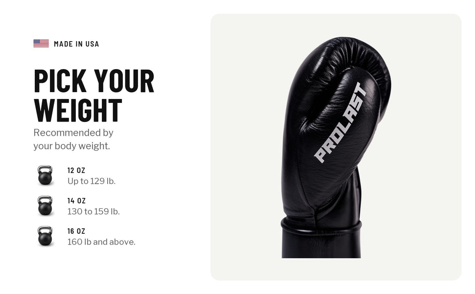 Pick your weight, by body weight: 12 oz up to 129 lb, 14 oz 130 to 159 lb, 16 oz 160 lb and above