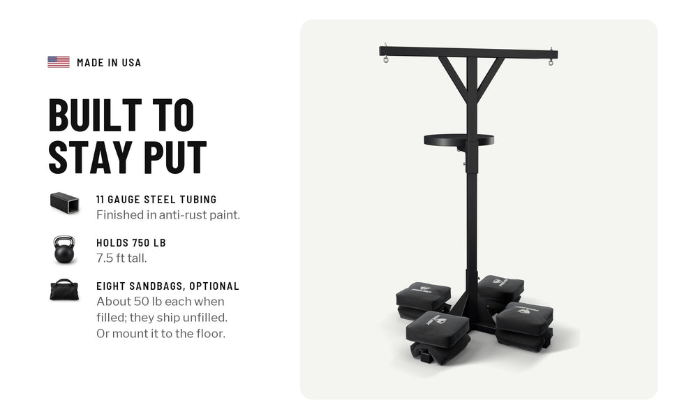 Built to stay put: 11 gauge steel tubing finished in anti-rust paint; holds 750 lb, 7.5 ft tall; eight optional sandbags, about 50 lb each when filled, shipped unfilled, or mount it to the floor