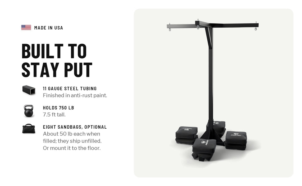 Built to stay put: 11 gauge steel tubing finished in anti-rust paint; holds 750 lb, 7.5 ft tall; eight optional sandbags, about 50 lb each when filled, shipped unfilled, or mount it to the floor