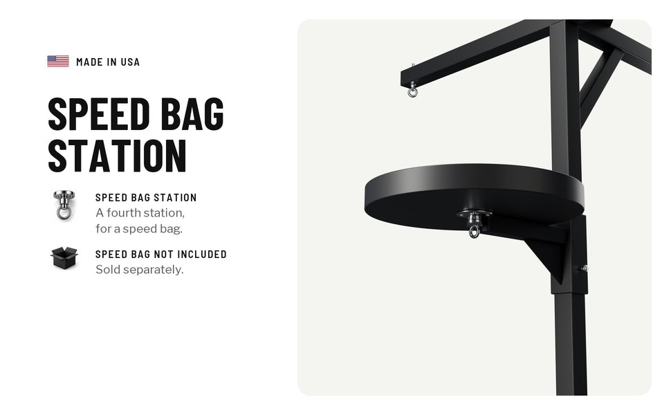 Speed bag station: a fourth station, for a speed bag; speed bag not included, sold separately