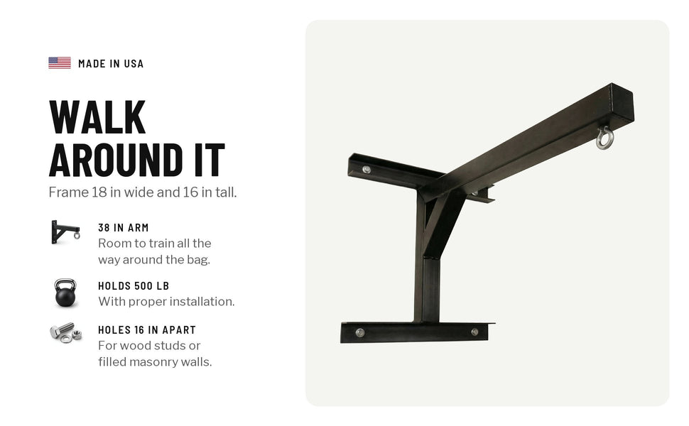 Walk around it: a 38 in arm for room all the way around the bag, holds 500 lb with proper installation, holes 16 in apart for wood studs or filled masonry walls; frame 18 in wide, 16 in tall